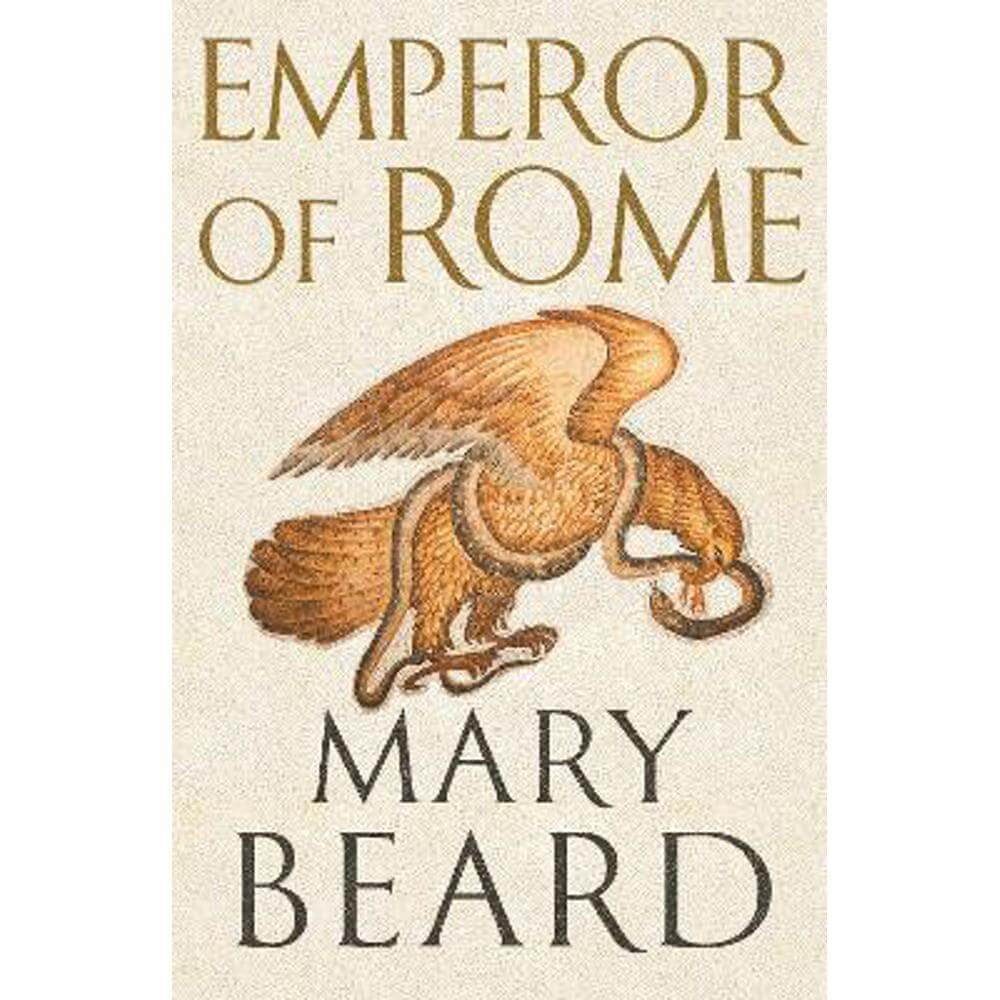 Emperor of Rome: The Sunday Times Bestseller (Hardback) - Professor Mary Beard